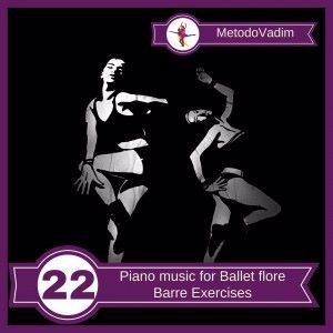 MetodoVadim: Piano Music for Ballet Flore Barre Exercises