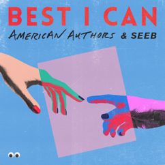 American Authors, Seeb: Best I Can