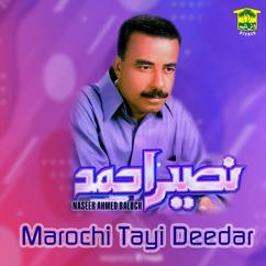 Naseer Ahmed Baloch: Marochi Tayi Deedar