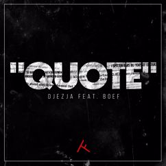 DJEZJA, Boef: Quote (feat. Boef)