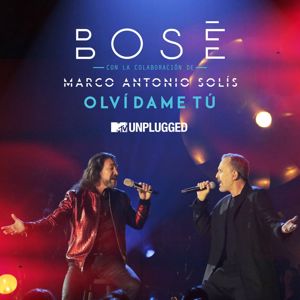 Miguel Bosé: Olvídame tú (with Marco Antonio Solís) (MTV Unplugged)