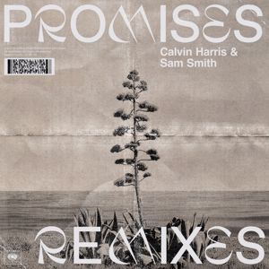 Calvin Harris, Sam Smith: Promises (Remixes)