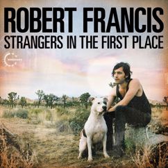 Robert Francis: It First Occurred To Me