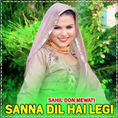 Sahil Don Mewati: Sanna Dil Hai Legi