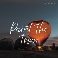 La Reina: Paint the Town