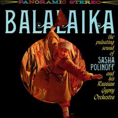 Sasha Polinoff and His Russian Gypsy Orchestra: Polianka