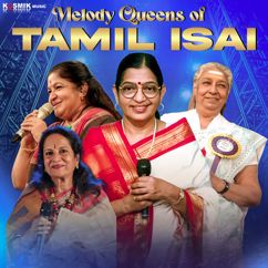K. S. Chithra, S. Janaki, P. Susheela & Vani Jairam: Melody Queens of Tamil Isai