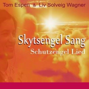 Tom Espen & Liv Solveig Wagner: Skytsengel Sang - Schutzengel Lied