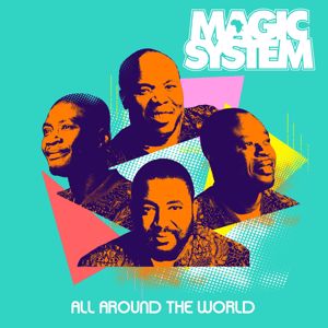 Magic System: All Around The World