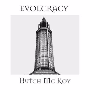 Butch McKoy: Evolcracy
