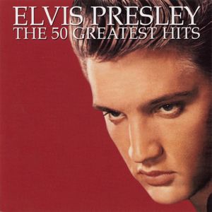 Elvis Presley: The 50 Greatest Hits