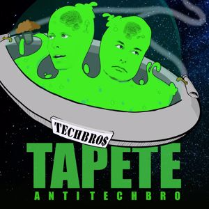 TAPETE: Anti Techbro