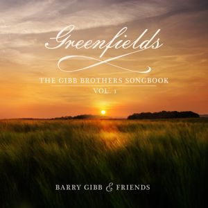Barry Gibb: Greenfields: The Gibb Brothers' Songbook (Vol. 1)
