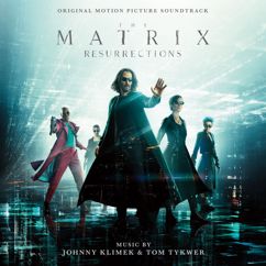 Eclectic Youth, Johnny Klimek, Tom Tykwer: Back to the Matrix (Eclectic Youth Remix)
