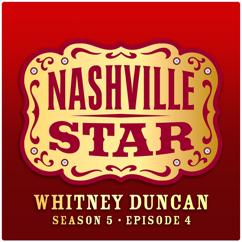 Whitney Duncan: Ain't That Lonely Yet (Nashville Star Season 5)