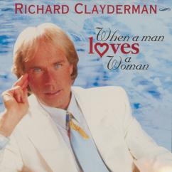 Richard Clayderman: When a Man Loves a Woman