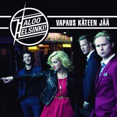 Haloo Helsinki!: Vapaus käteen jää