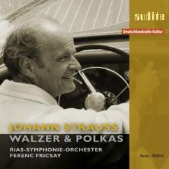RIAS-Symphonie-Orchester & Ferenc Fricsay: Kaiser-Walzer, Op. 437