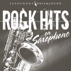 Saxophone Dreamsound: Rock Hits on Saxophone