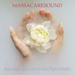 MASSACARESOUND: Atmosphere Meditation Spa Music