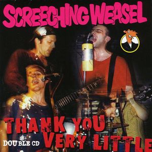 Screeching Weasel: Thank You Very Little