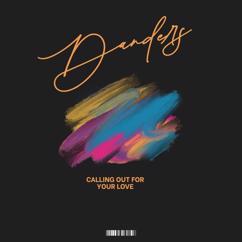DANDERS: Calling out for Your Love