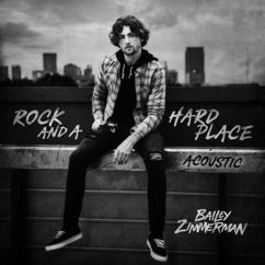Bailey Zimmerman: Rock and A Hard Place (Acoustic)