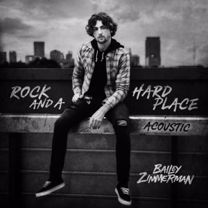 Bailey Zimmerman: Rock and A Hard Place