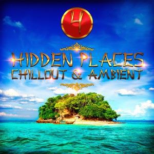 Various Artists: Hidden Places: Chillout & Ambient 4