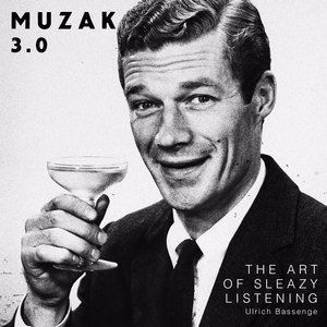 Ulrich Bassenge: Muzak 3.0