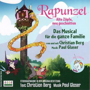 Paul Glaser, Christian Berg: Rapunzel - Alte Zöpfe, neu geschnitten