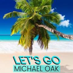 Michael Oak: Let's Go (Original Mix)