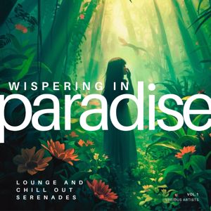 Various Artists: Whispering in Paradise (Lounge and Chill out Serenades), Vol. 1