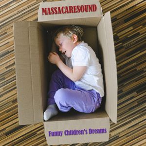 MASSACARESOUND: Funny Children's Dreams