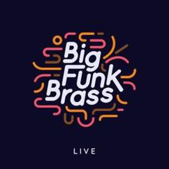Big Funk Brass: Song For (Live)