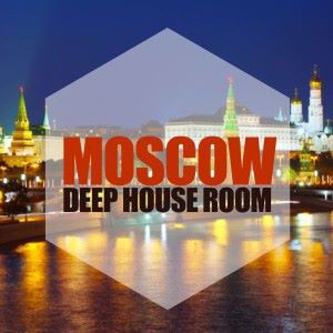 Various Artists: Moscow, Deep House Room