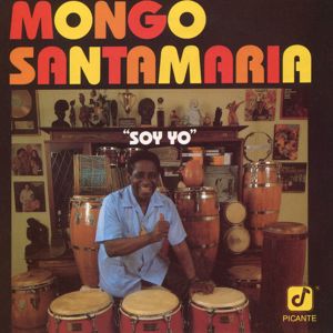 Mongo Santamaría: Soy Yo
