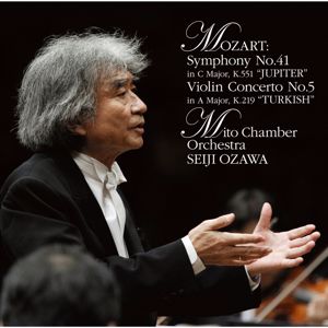Seiji Ozawa: Mozart:Symphony No.41 "Jupiter",Violin  Concerto No.5 "Turkish"