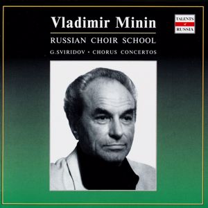 Vladimir Minin: Russian Choir School: Vladimir Minin