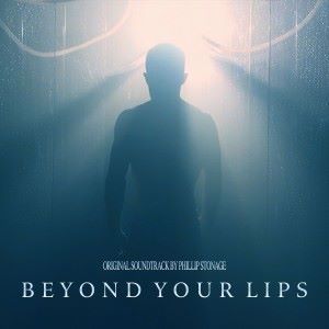 Phillip Stonage: Beyond Your Lips