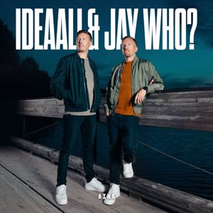 Ideaali & Jay Who?: Aina