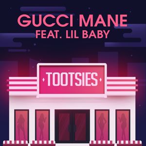 Gucci Mane: Tootsies (feat. Lil Baby)