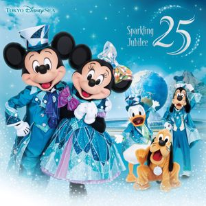 Tokyo DisneySea: Tokyo DisneySea 25th "Sparkling Jubilee" Music Album (Deluxe)