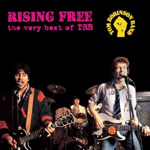 The Tom Robinson Band: Rising Free - The Very Best Of TRB