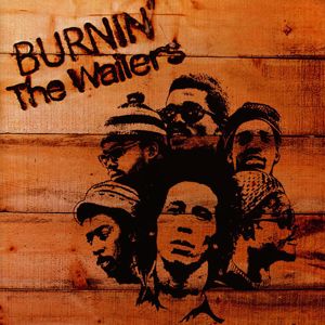 Bob Marley & The Wailers: Burnin'