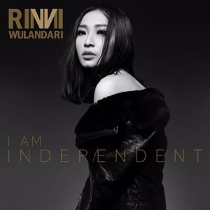Rinni Wulandari: I Am Independent