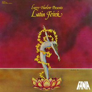 Larry Harlow: Presents Latin Fever