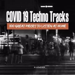 Various Artists: Covid 19 Techno Tracks: 100 Great Pieces to Listen at Home
