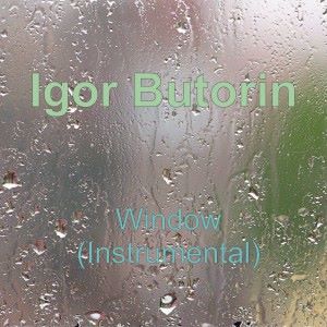 Igor Butorin: Window