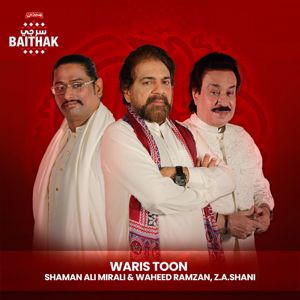 Shaman Ali Mirali & Waheed Ramzan & Z.A. Shani & Mezan Sur Ji Baithak: Waris Toon